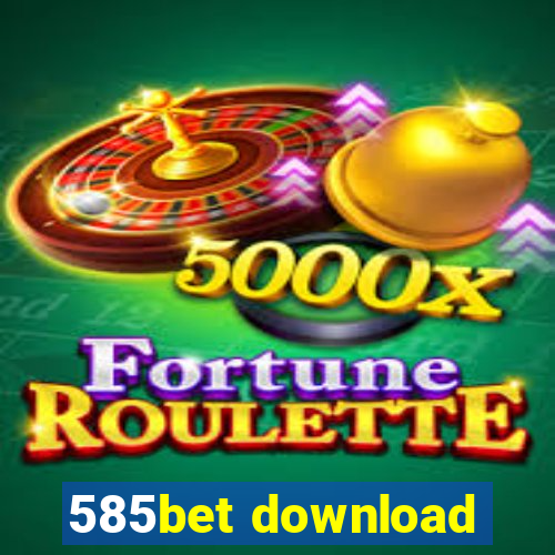 585bet download